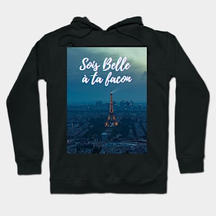 Be beautiful in your own way Hoodie